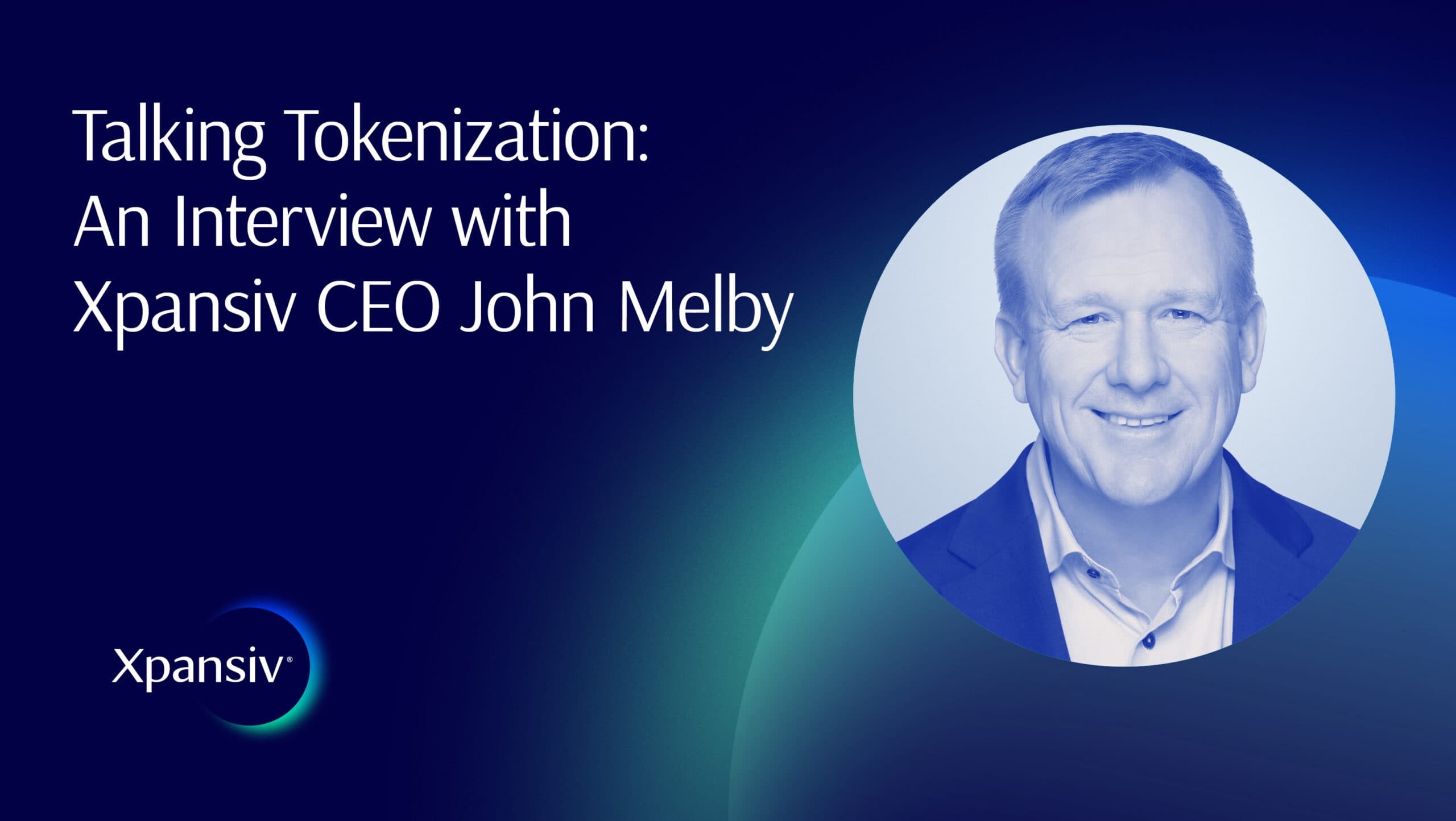 Talking Tokenization: An Interview with Xpansiv CEO John Melby 